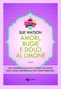 Sue Watson - Amori, bugie e dolci al limone 