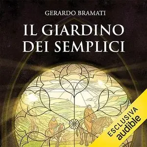 «Il giardino dei semplici» by Gerardo Bramati