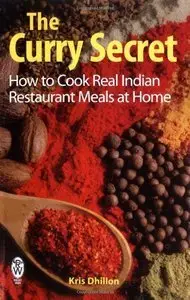 The Curry Secret: Indian Restaurant Cookery at Home (repost)