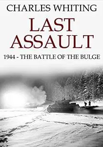 Last Assault: 1944 - The Battle of the Bulge