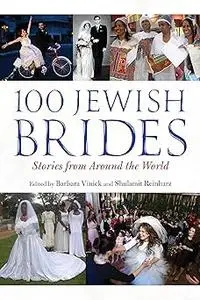 100 Jewish Brides: Stories from Around the World