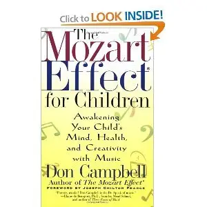 The Mozart Effect for Children: Awakening Your Child's Mind, Health, and Creativity with Music (repost)