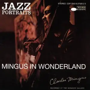 Charles Mingus - Mingus In Wonderland (1959) [Reissue 1994]