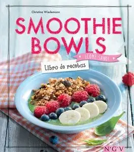 «Smoothie Bowls - Libro de recetas» by Christina Wiedemann