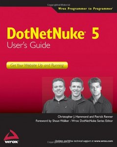 DotNetNuke 5 User's Guide: Get Your Website Up and Running (Repost)