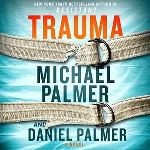 Trauma: A Novel [Audiobook]