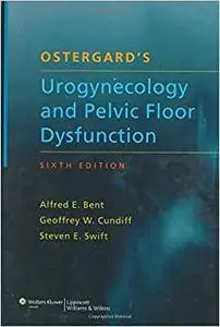 Ostergard's Urogynecology and Pelvic Floor Dysfunction (Repost)