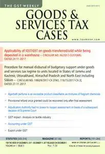 Goods & Services Tax Cases - December 05, 2017