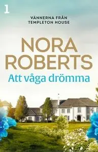«Att våga drömma» by Nora Roberts