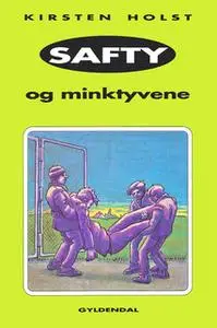 «Safty og minktyvene» by Kirsten Holst