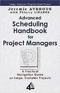 Advanced Scheduling Handbook for Project Managers