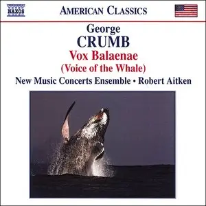 George Crumb - Vox Balaenae and other works (2006)