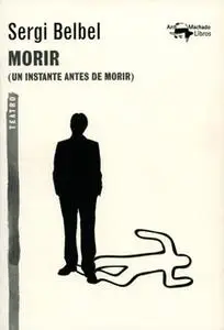 «Morir» by Sergi Belbel