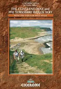 The Cleveland Way and the Yorkshire Wolds Way: With the Tabular Hills Walk