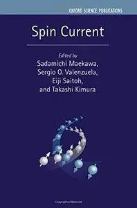 Spin Current (Series on Semiconductor Science and Technology) (Repost)