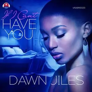 «If I Can't Have You» by Dawn Jiles