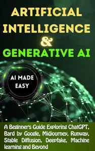 Artificial Intelligence & Generative AI Made EASY