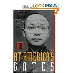 At America's Gates: Chinese Immigration during the Exclusion Era, 1882-1943