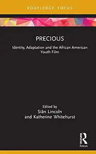 Precious: Identity, Adaptation and the African American Youth Film