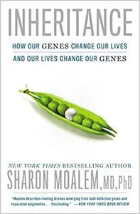 Inheritance: How Our Genes Change Our Lives--and Our Lives Change Our Genes (Repost)