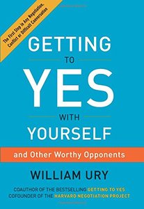 Getting to Yes with Yourself: And Other Worthy Opponents (Repost)