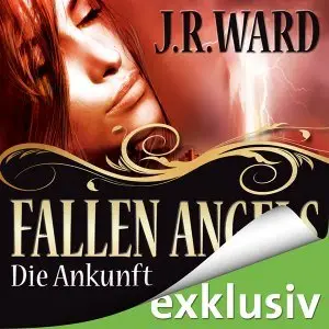 J.R. Ward - Fallen Angels 1 - Die Ankunft