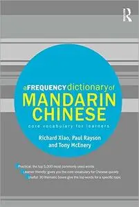 A Frequency Dictionary of Mandarin Chinese: Core Vocabulary for Learners