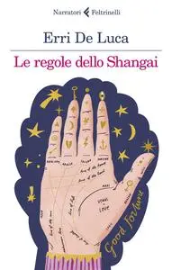 Erri De Luca - Le regole dello Shangai