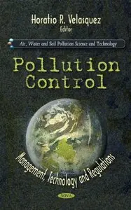 Pollution Control: Management, Technology and Regulations (repost)