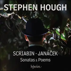 Stephen Hough - Alexander Scriabin, Leos Janacek: Sonatas & Poems (2015)
