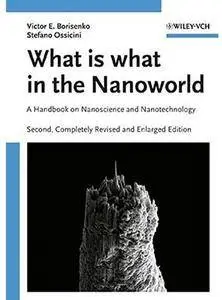 What is What in the Nanoworld: A Handbook on Nanoscience and Nanotechnology (2nd edition) [Repost]