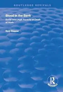 Blood in the Bank: Social and Legal Aspects of Death at Work