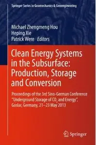 Clean Energy Systems in the Subsurface: Production, Storage and Conversion [Repost]