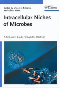 Intracellular Niches of Microbes: A Microbes Guide Through the Host Cell [Repost]