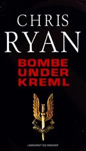 «Bombe under Kreml» by Chris Ryan