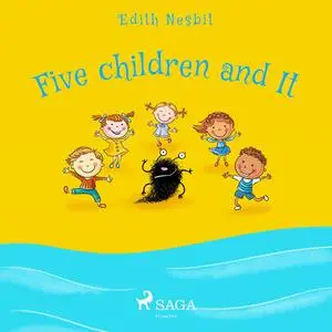 «Five Children and It» by Edith Nesbit