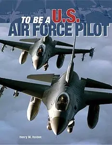 To Be a U.S. Air Force Pilot
