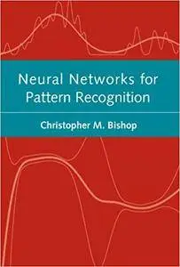 Neural Networks for Pattern Recognition