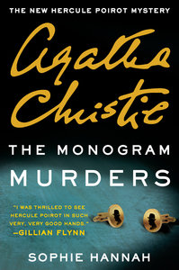 The Monogram Murders: The New Hercule Poirot Mystery