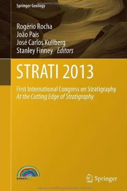 STRATI 2013: First International Congress on Stratigraphy At the Cutting Edge of Stratigraphy