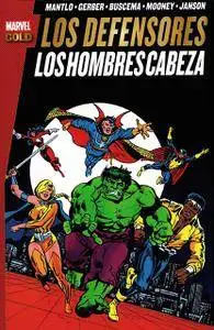 Marvel Gold. Los Defensores: Los Hombres Cabeza