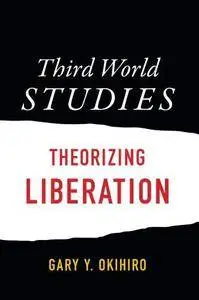 Third World Studies: Theorizing Liberation