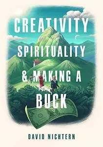 Creativity, Spirituality, and Making a Buck (Repost)