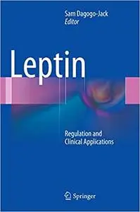 Leptin: Regulation and Clinical Applications (Repost)