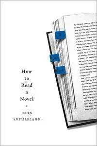 How to Read a Novel: A User's Guide