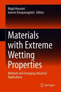 Materials with Extreme Wetting Properties: Methods and Emerging Industrial Applications