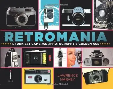 Retromania: The Funkiest Cameras of Photography's Golden Age