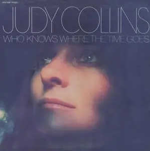 Judy Collins ‎- Who Knows Where The Time Goes (1968) US Pressing - LP/FLAC In 24bit/96kHz