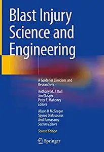 Blast Injury Science and Engineering (2nd Edition)