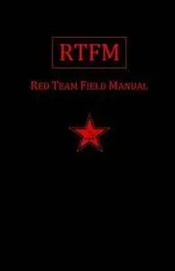 RTFM: Red Team Field Manual (Repost)